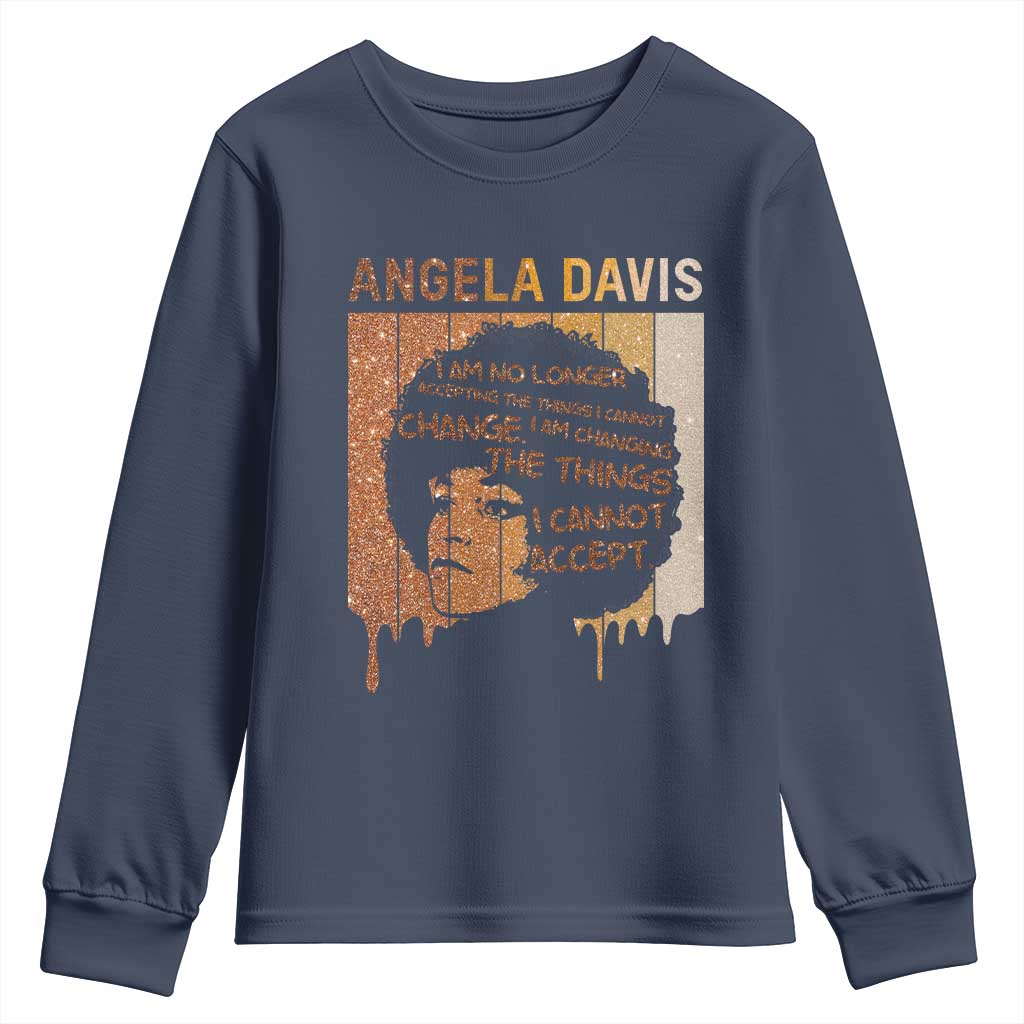 Angela Davis Quote Youth Sweatshirt I Am No Longer Accepting The Things I Cannot Change - Wonder Print Shop