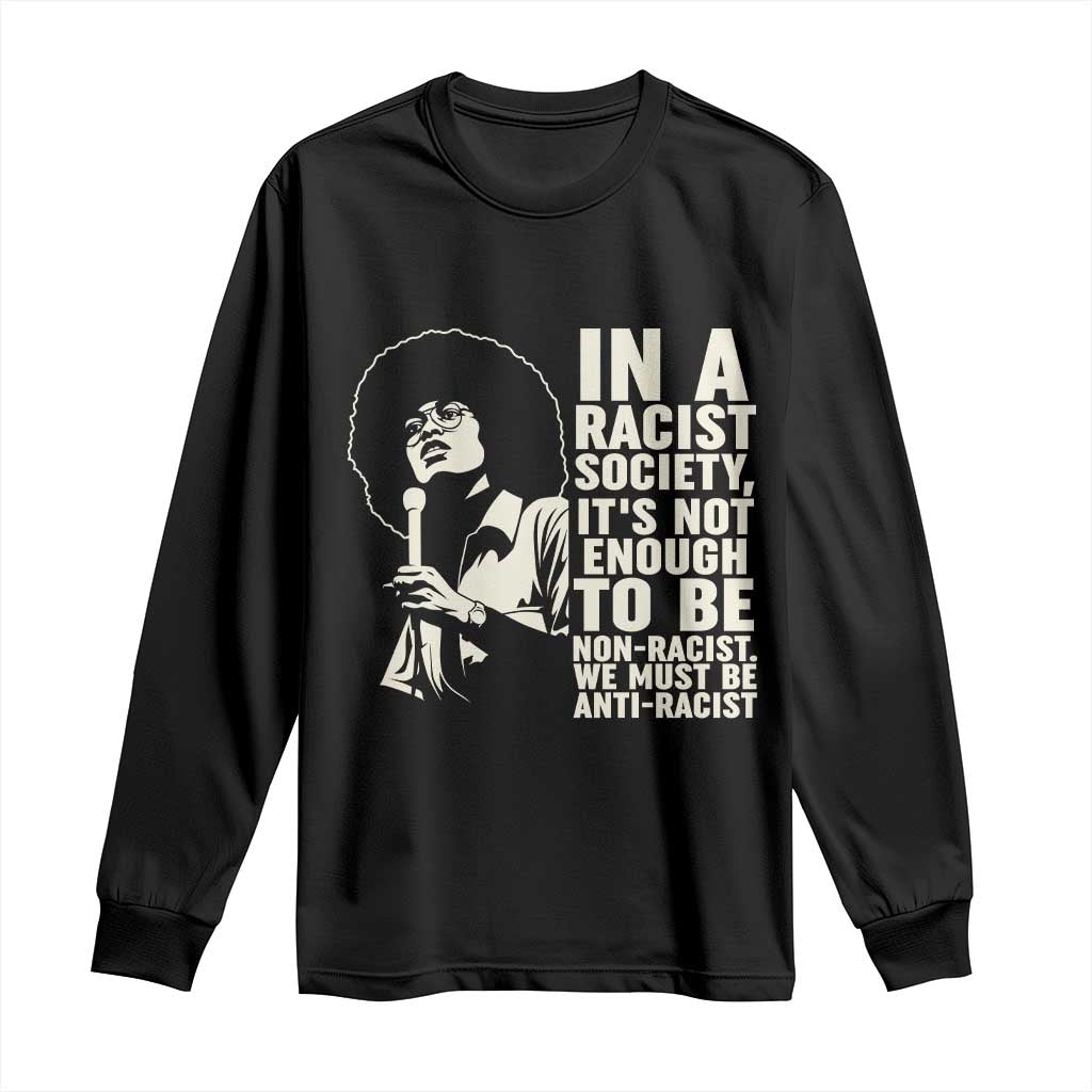 Angela Davis Inspirational Quote Long Sleeve Shirt - Wonder Print Shop