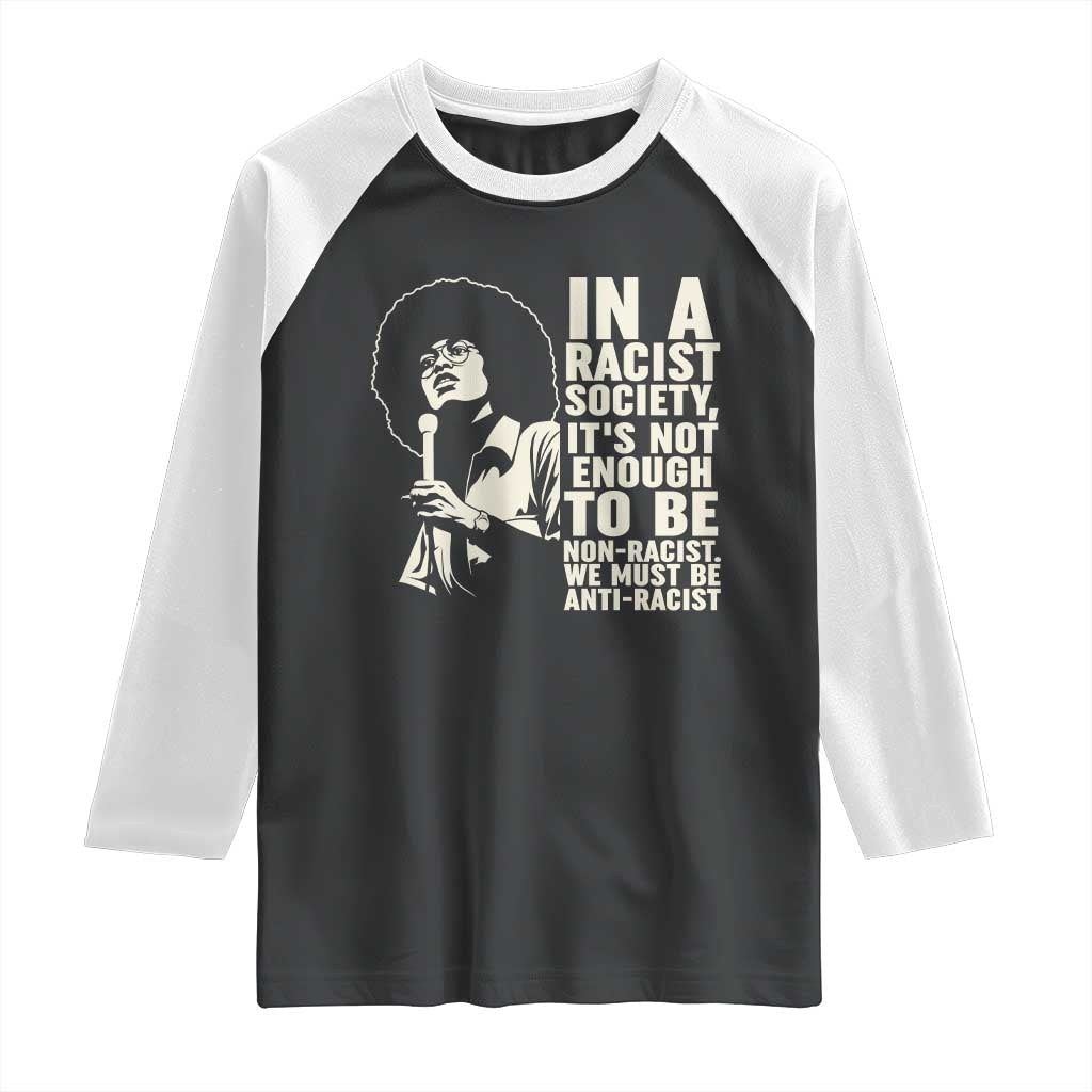 Angela Davis Inspirational Quote Raglan Shirt - Wonder Print Shop