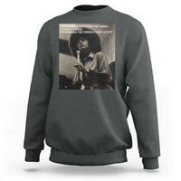 Angela Davis Inspirational Quote Sweatshirt Black History Month - Wonder Print Shop