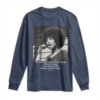 Angela Davis Inspirational Quote Long Sleeve Shirt Black History African Pride Power - Wonder Print Shop