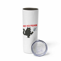 No Ice Please Skinny Tumbler Funny Black Cat Abolish ICE Meme Protest