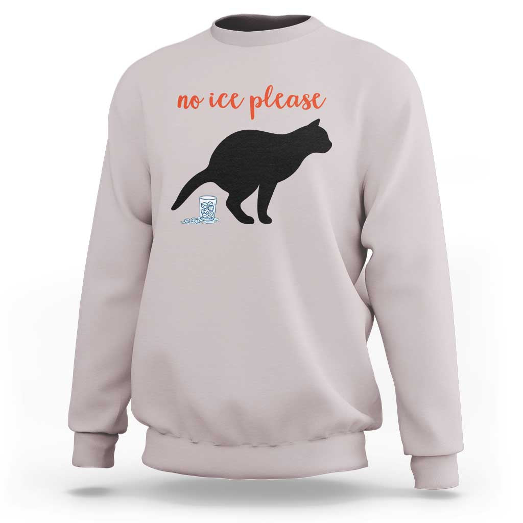 No Ice Please Sweatshirt Funny Cat Abolish ICE Meme