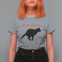 No Ice Please T Shirt For Women Funny Cat Abolish ICE Meme
