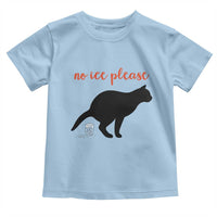 No Ice Please Toddler T Shirt Funny Cat Abolish ICE Meme