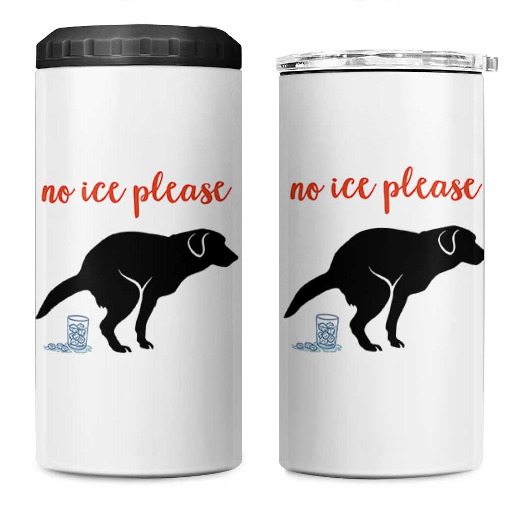 No Ice Please 4 in 1 Can Cooler Tumbler Funny Dog Anti ICE Meme