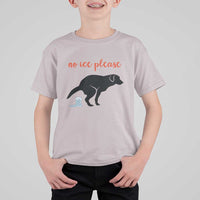 No Ice Please T Shirt For Kid Funny Dog Anti ICE Meme