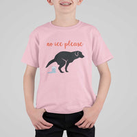 No Ice Please T Shirt For Kid Funny Dog Anti ICE Meme