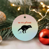 No Ice Please Ceramic Ornament Funny Dog Anti ICE Meme