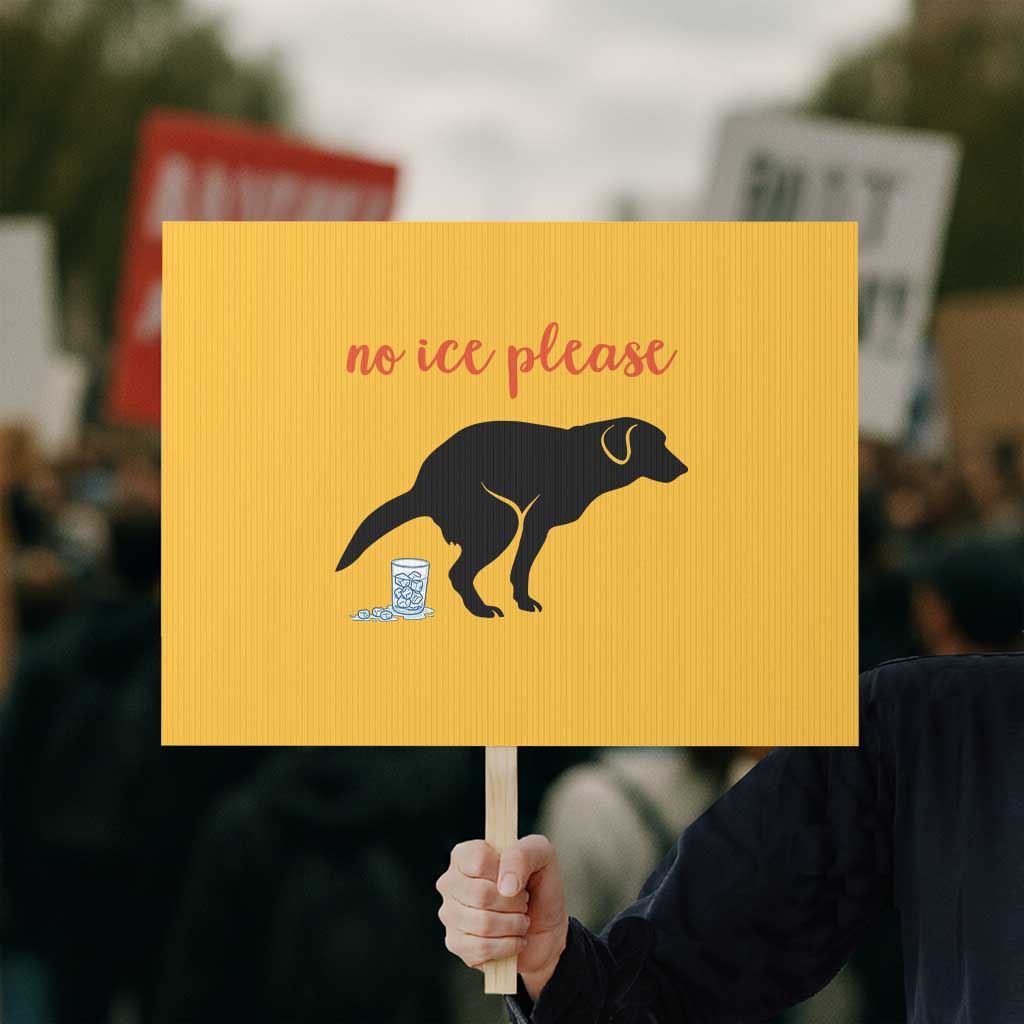 No Ice Please Protest Sign Funny Dog Anti ICE Meme