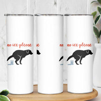 No Ice Please Skinny Tumbler Funny Dog Anti ICE Meme