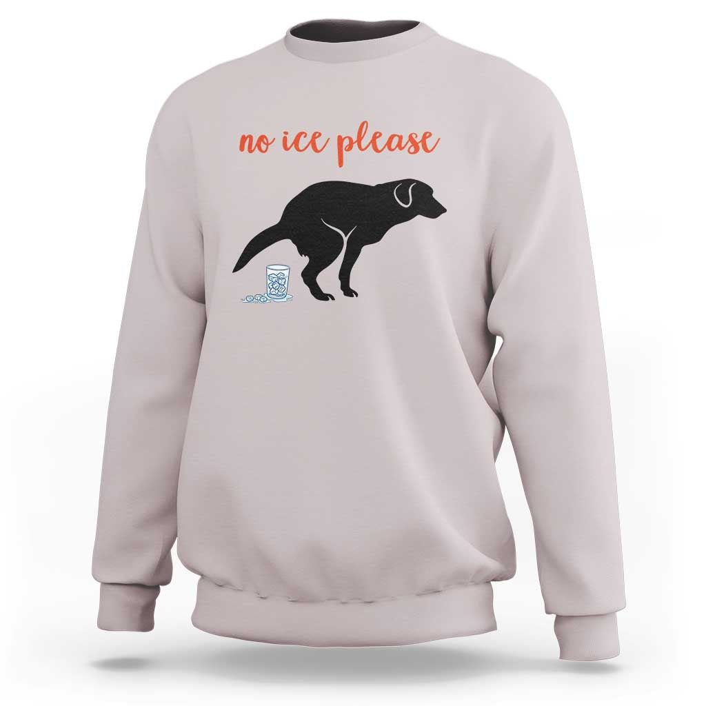 No Ice Please Sweatshirt Funny Dog Anti ICE Meme
