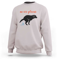 No Ice Please Sweatshirt Funny Dog Anti ICE Meme