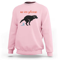 No Ice Please Sweatshirt Funny Dog Anti ICE Meme