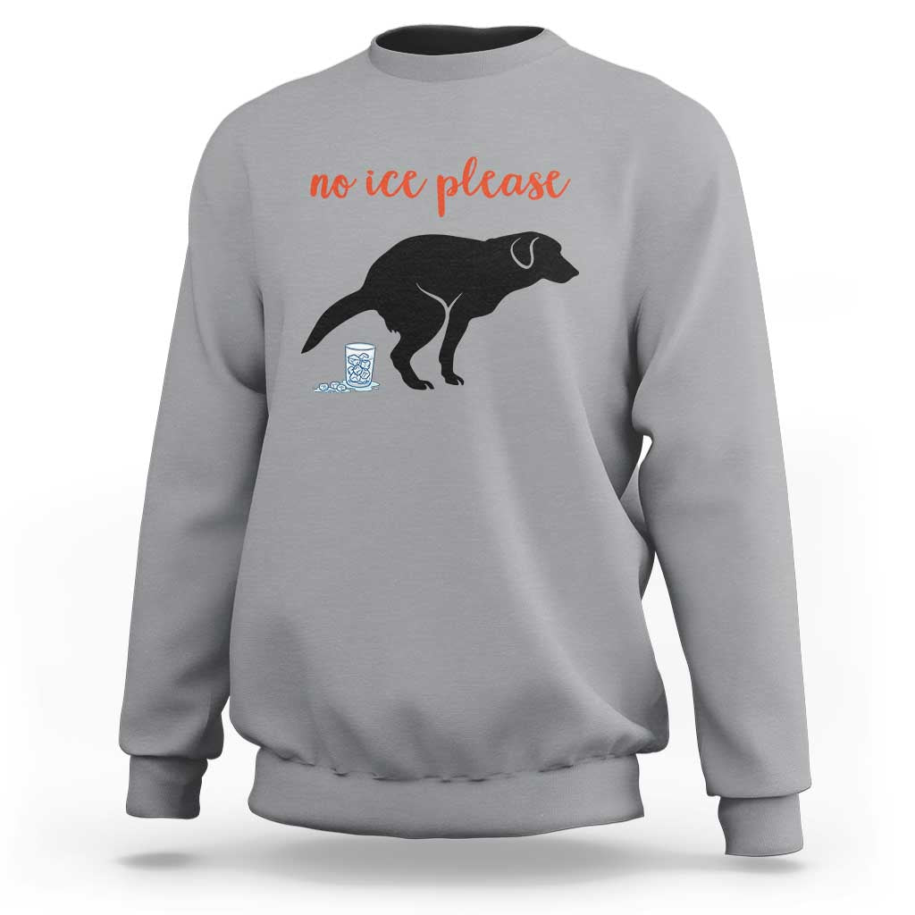 No Ice Please Sweatshirt Funny Dog Anti ICE Meme