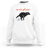 No Ice Please Sweatshirt Funny Dog Anti ICE Meme