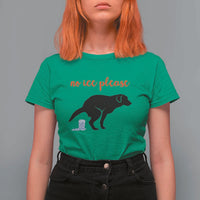 No Ice Please T Shirt For Women Funny Dog Anti ICE Meme