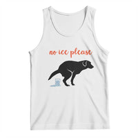 No Ice Please Tank Top Funny Dog Anti ICE Meme
