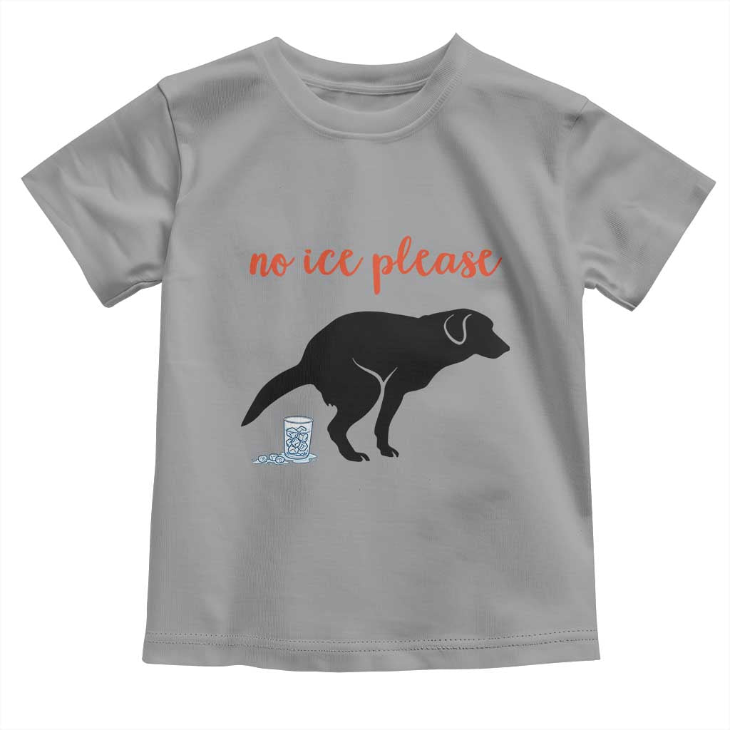 No Ice Please Toddler T Shirt Funny Dog Anti ICE Meme