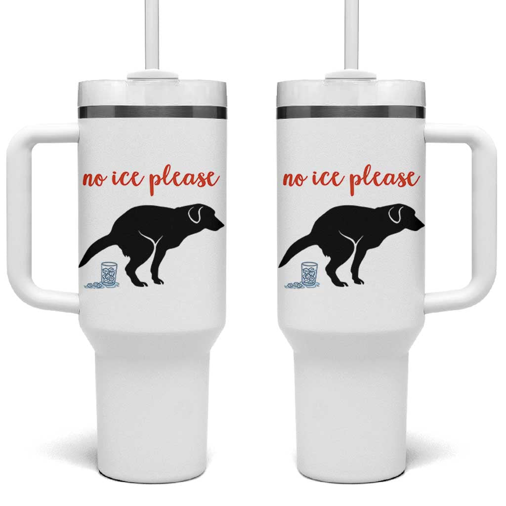 No Ice Please Tumbler With Handle Funny Dog Anti ICE Meme