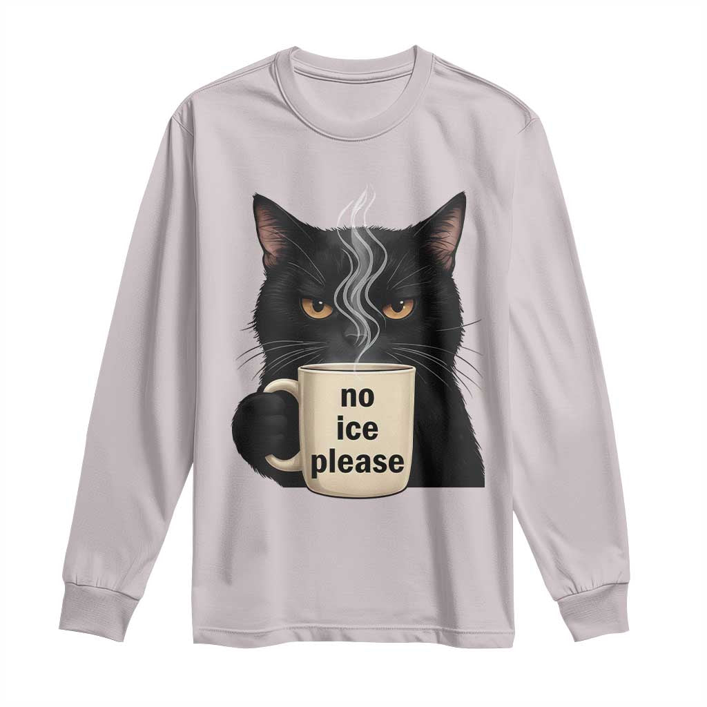 No Ice Please Long Sleeve Shirt Funny Black Cat Anti ICE Meme
