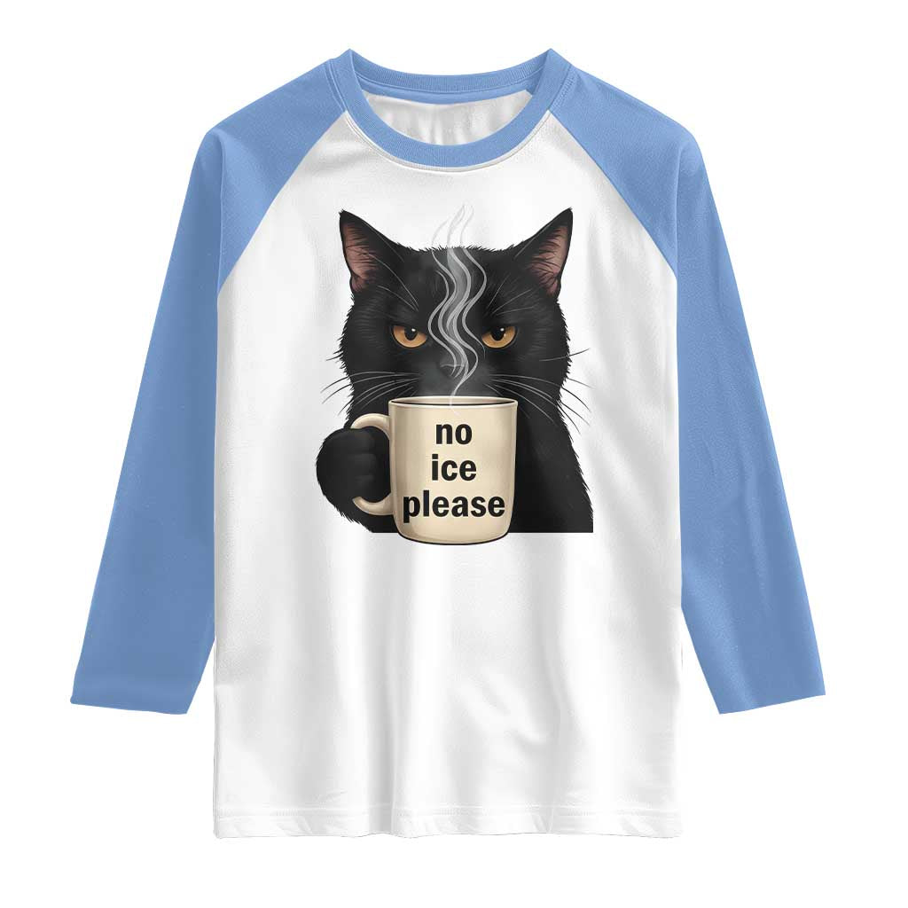 No Ice Please Raglan Shirt Funny Black Cat Anti ICE Meme
