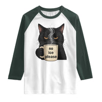 No Ice Please Raglan Shirt Funny Black Cat Anti ICE Meme