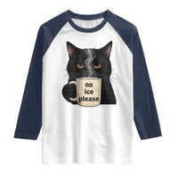 No Ice Please Raglan Shirt Funny Black Cat Anti ICE Meme