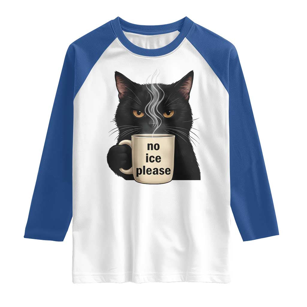 No Ice Please Raglan Shirt Funny Black Cat Anti ICE Meme