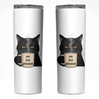 No Ice Please Skinny Tumbler Funny Black Cat Anti ICE Meme