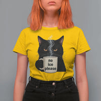 No Ice Please T Shirt For Women Funny Black Cat Anti ICE Meme