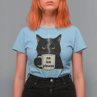 No Ice Please T Shirt For Women Funny Black Cat Anti ICE Meme