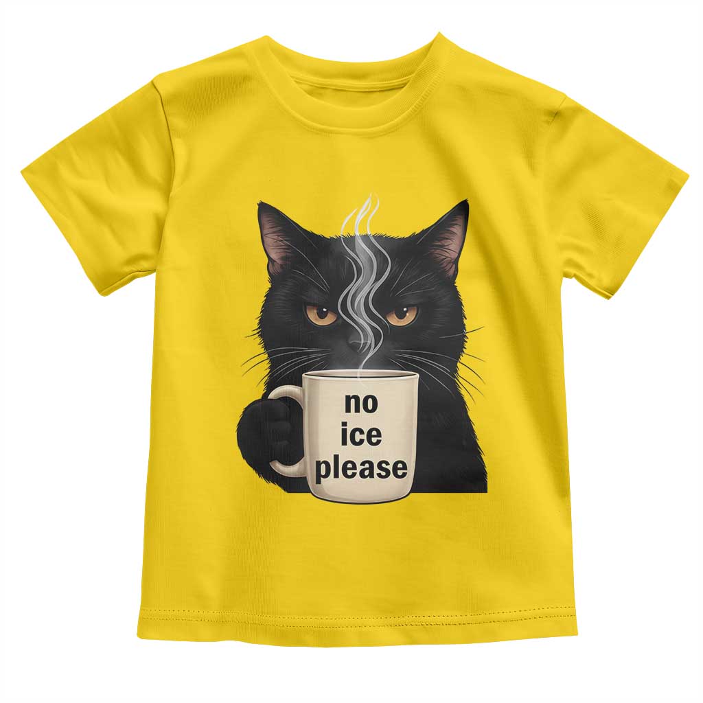 No Ice Please Toddler T Shirt Funny Black Cat Anti ICE Meme