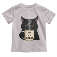 No Ice Please Toddler T Shirt Funny Black Cat Anti ICE Meme