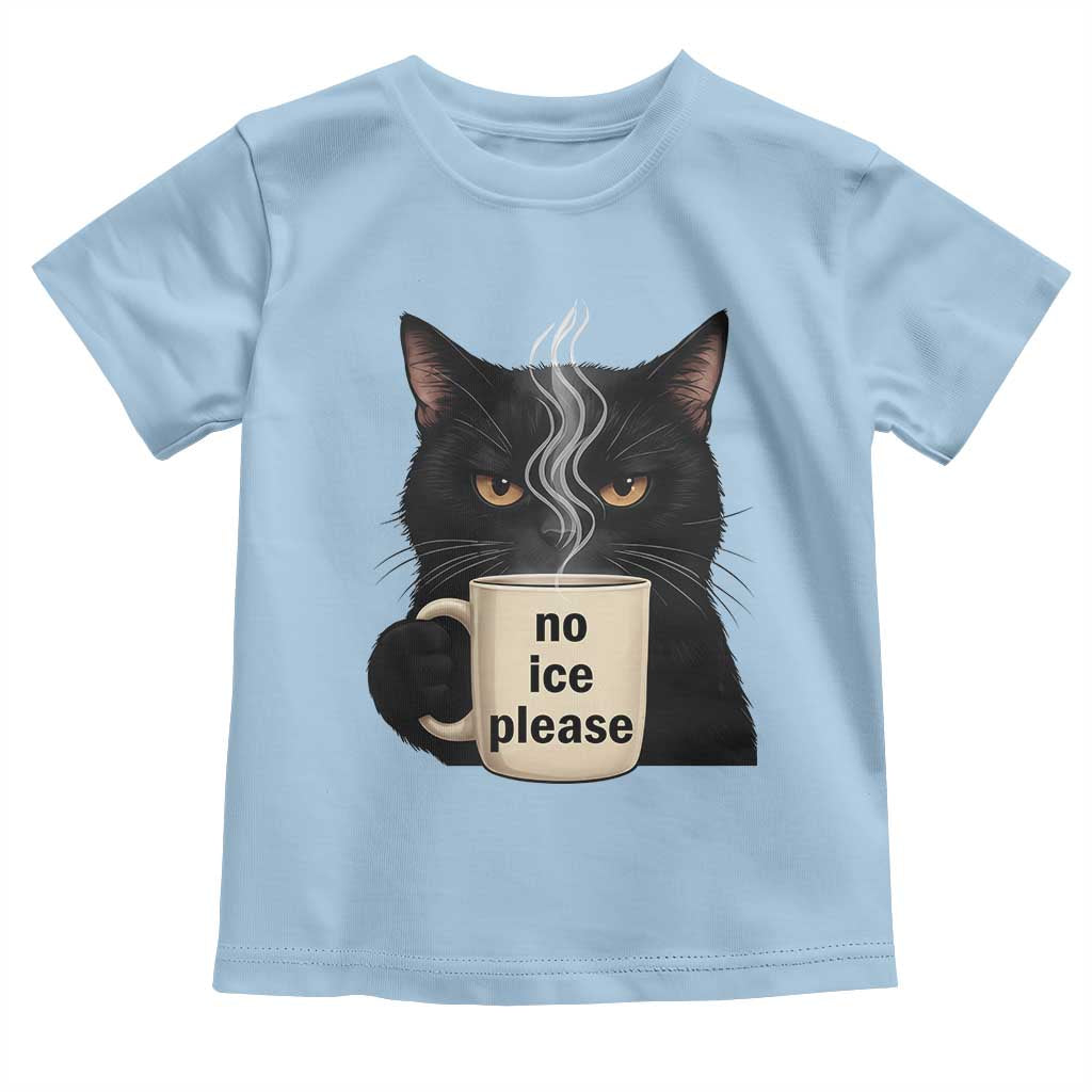 No Ice Please Toddler T Shirt Funny Black Cat Anti ICE Meme