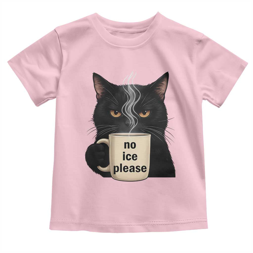 No Ice Please Toddler T Shirt Funny Black Cat Anti ICE Meme
