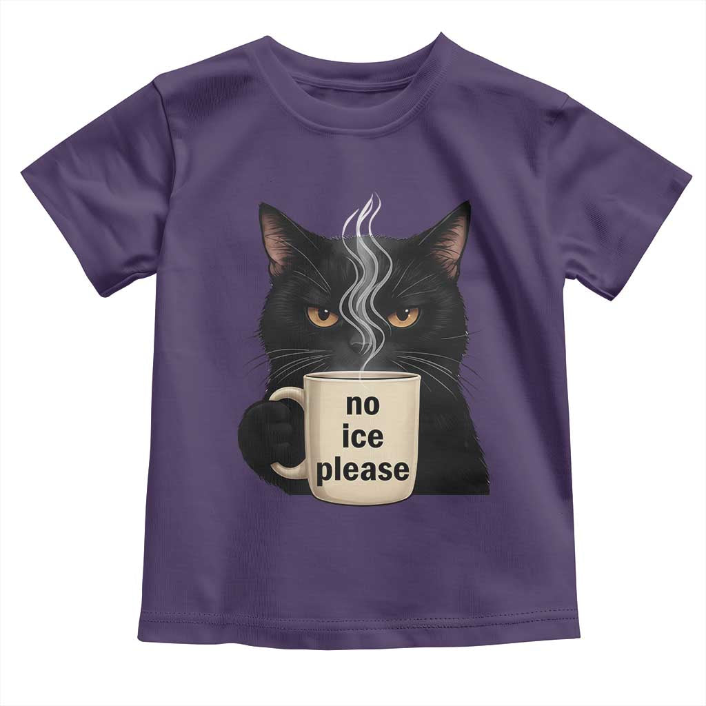 No Ice Please Toddler T Shirt Funny Black Cat Anti ICE Meme