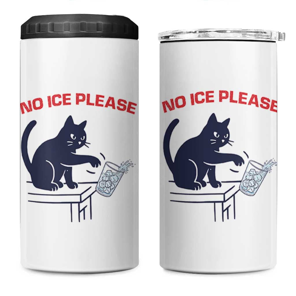 No Ice Please 4 in 1 Can Cooler Tumbler Funny Cat Anti ICE Meme