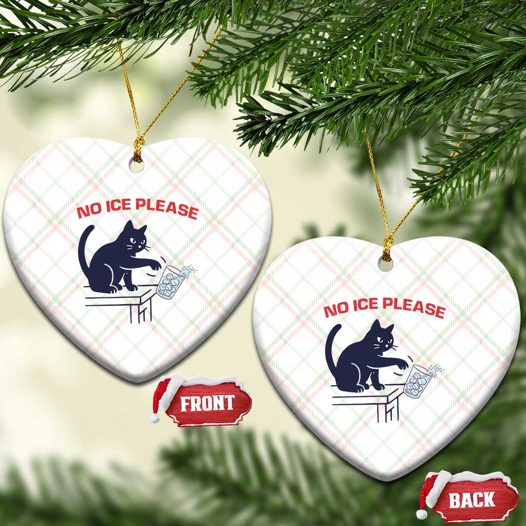 No Ice Please Ceramic Ornament Funny Cat Anti ICE Meme