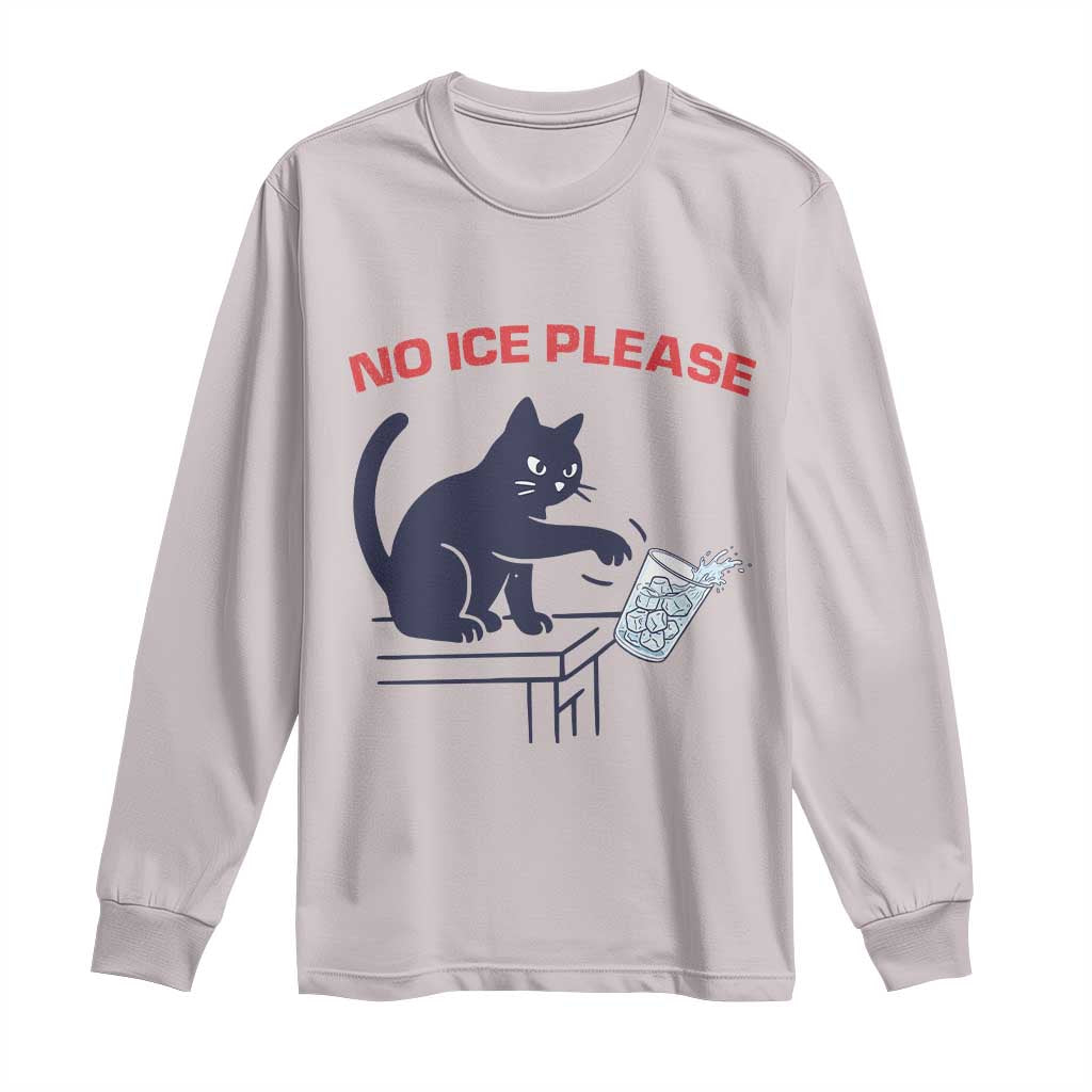 No Ice Please Long Sleeve Shirt Funny Cat Anti ICE Meme