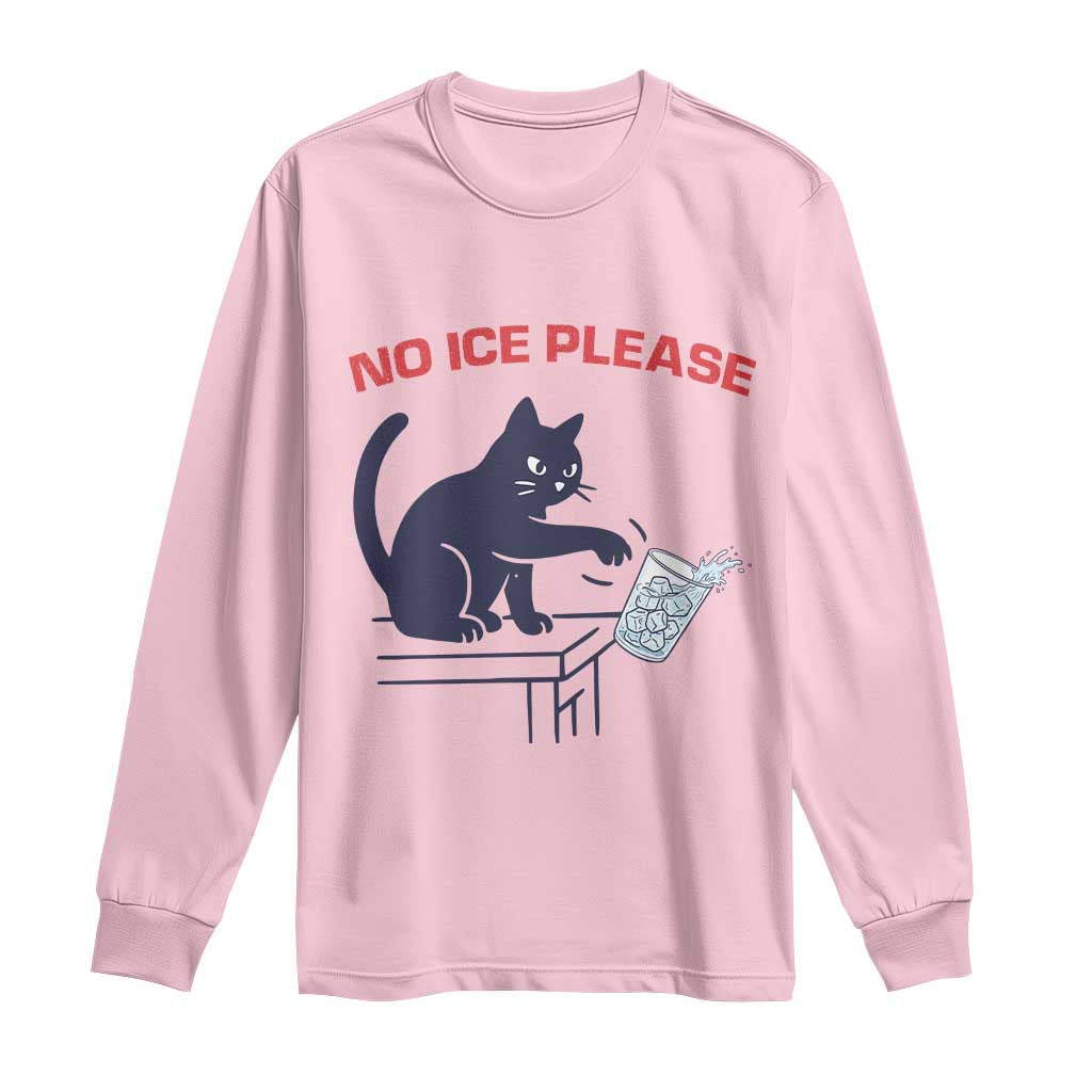 No Ice Please Long Sleeve Shirt Funny Cat Anti ICE Meme