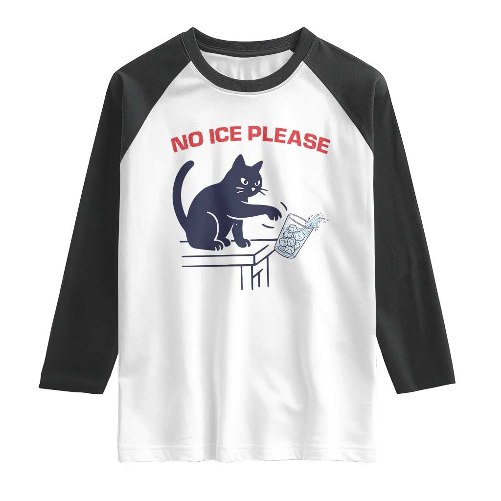 No Ice Please Raglan Shirt Funny Cat Anti ICE Meme