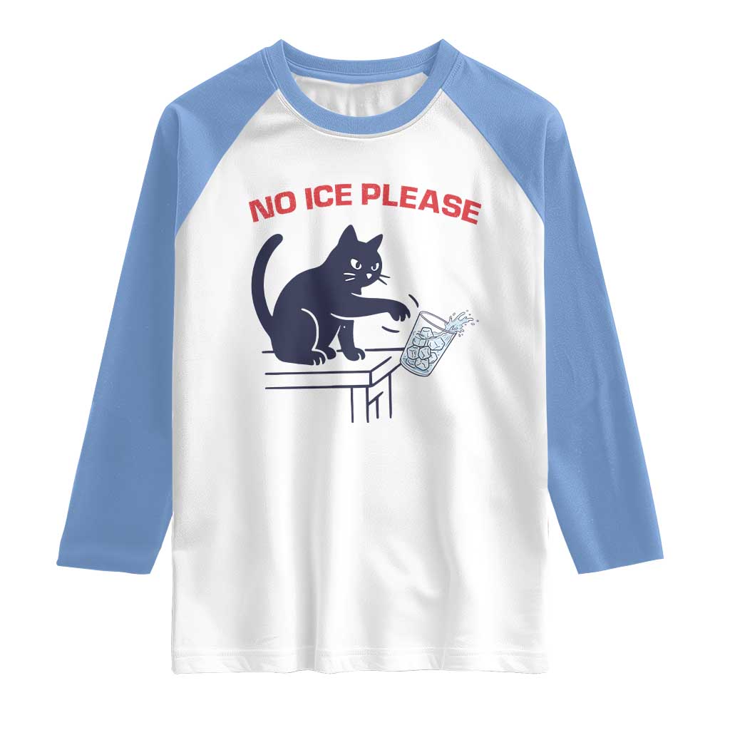No Ice Please Raglan Shirt Funny Cat Anti ICE Meme