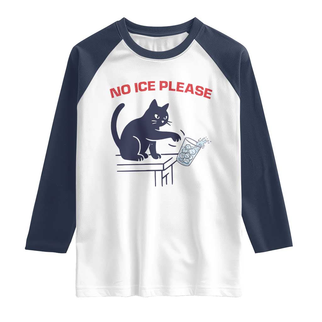 No Ice Please Raglan Shirt Funny Cat Anti ICE Meme