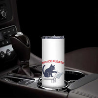 No Ice Please Skinny Tumbler Funny Cat Anti ICE Meme