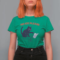 No Ice Please T Shirt For Women Funny Cat Anti ICE Meme