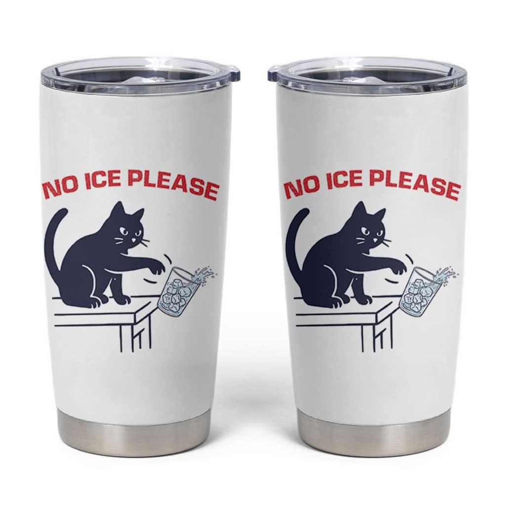 No Ice Please Tumbler Cup Funny Cat Anti ICE Meme