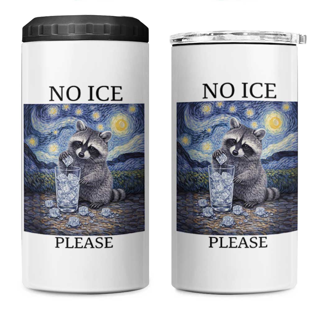 No Ice Please 4 in 1 Can Cooler Tumbler Starry Night Raccoon Trash Panda Anti ICE Meme