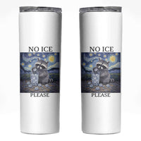 No Ice Please Skinny Tumbler Starry Night Raccoon Trash Panda Anti ICE Meme