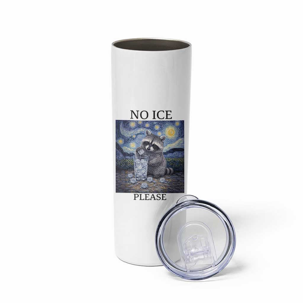No Ice Please Skinny Tumbler Starry Night Raccoon Trash Panda Anti ICE Meme